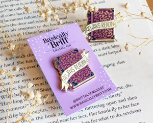 Always Reading Book Enamel Pin